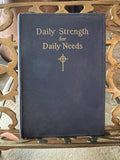 Daily Strength for Daily Needs
Selected by Mary W. Tileston