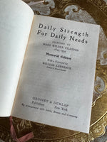 Daily Strength for Daily Needs
Selected by Mary W. Tileston