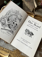 The Story of Dan Beard
Founder of America’s Boy Scouts