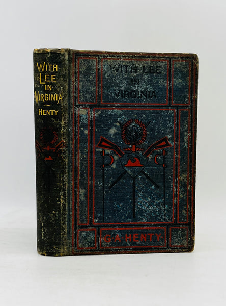 With Lee in Virginia
A Story of the American Civil War 
by G. A. Henty